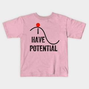 I Have Potential Energy, Vintage style Kids T-Shirt